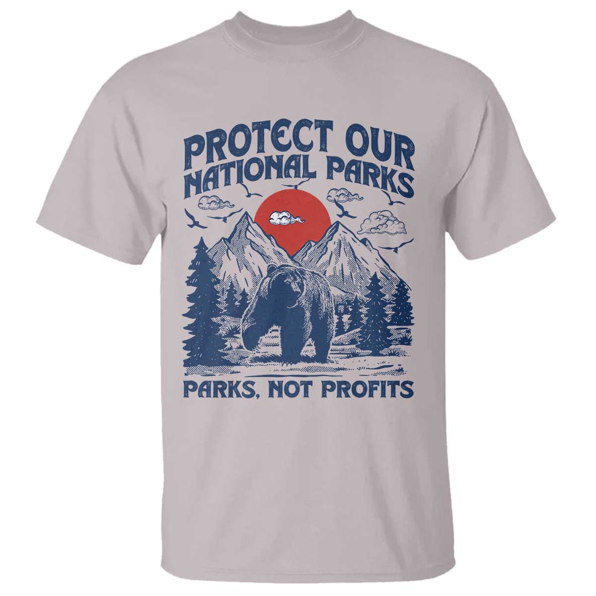 Protect Our National Parks T Shirt Parks Not Profits Wildlife Forestcore