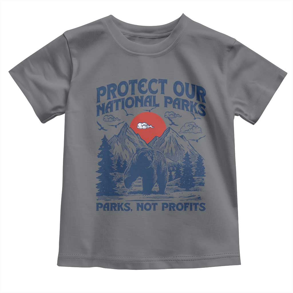 Protect Our National Parks Toddler T Shirt Parks Not Profits Wildlife Forestcore