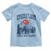 Protect Our National Parks Toddler T Shirt Parks Not Profits Wildlife Forestcore