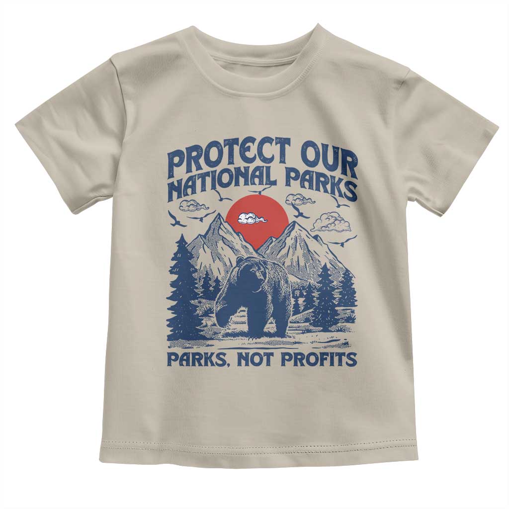 Protect Our National Parks Toddler T Shirt Parks Not Profits Wildlife Forestcore