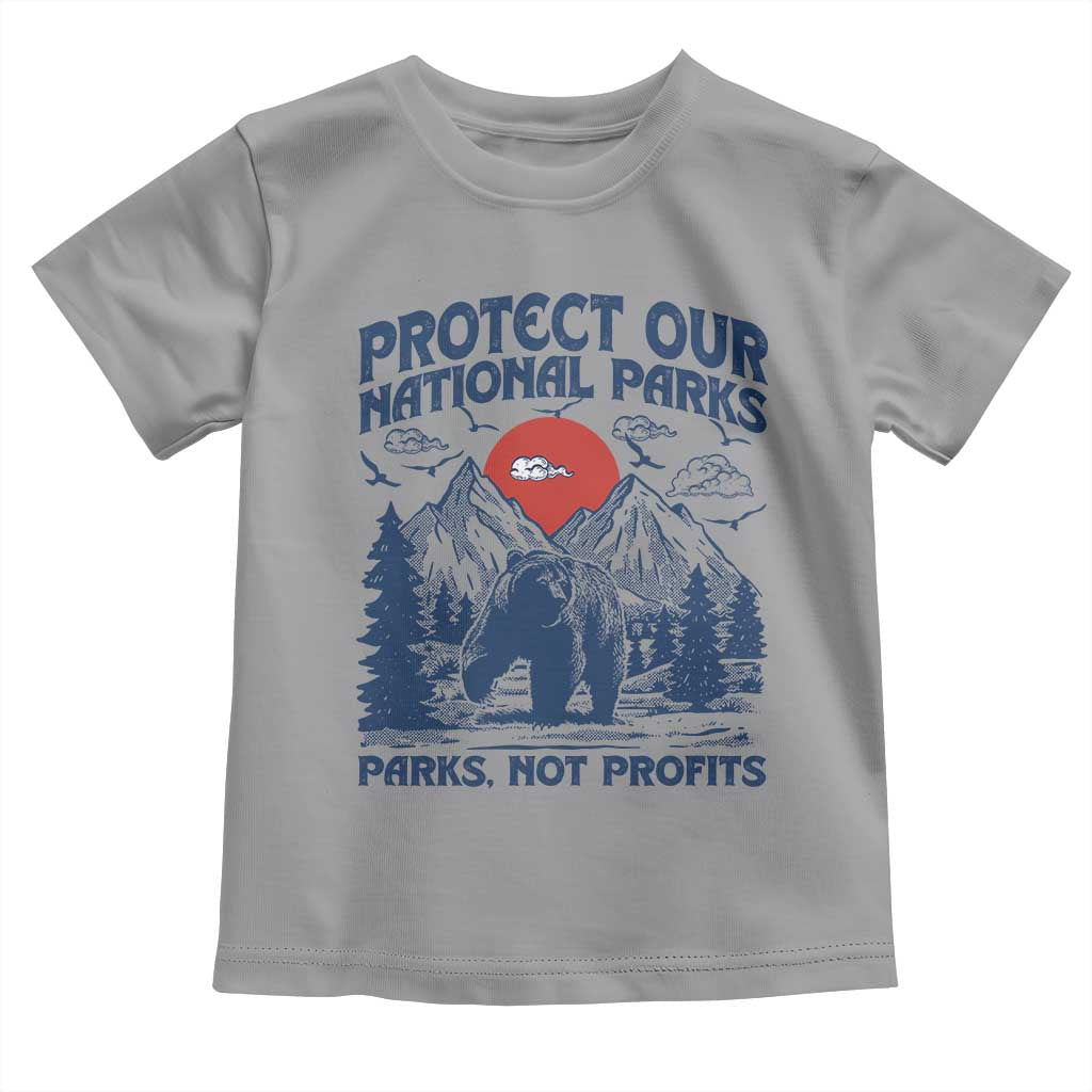 Protect Our National Parks Toddler T Shirt Parks Not Profits Wildlife Forestcore
