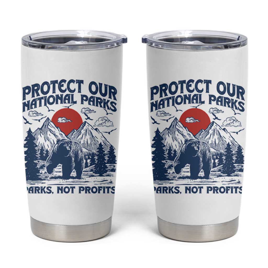 Protect Our National Parks Tumbler Cup Parks Not Profits Wildlife Forestcore