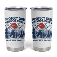 Protect Our National Parks Tumbler Cup Parks Not Profits Wildlife Forestcore