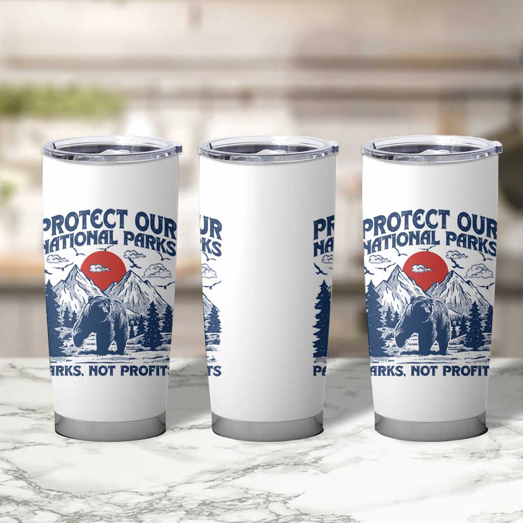 Protect Our National Parks Tumbler Cup Parks Not Profits Wildlife Forestcore