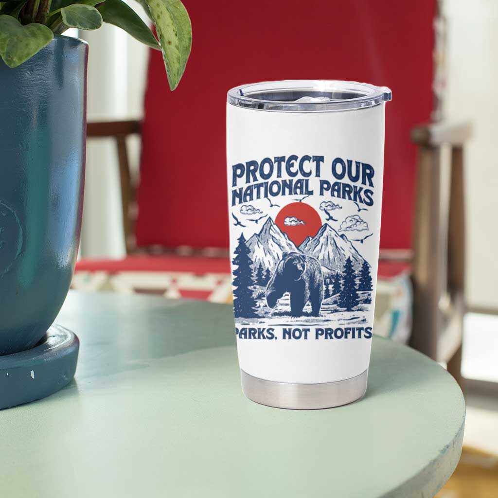 Protect Our National Parks Tumbler Cup Parks Not Profits Wildlife Forestcore