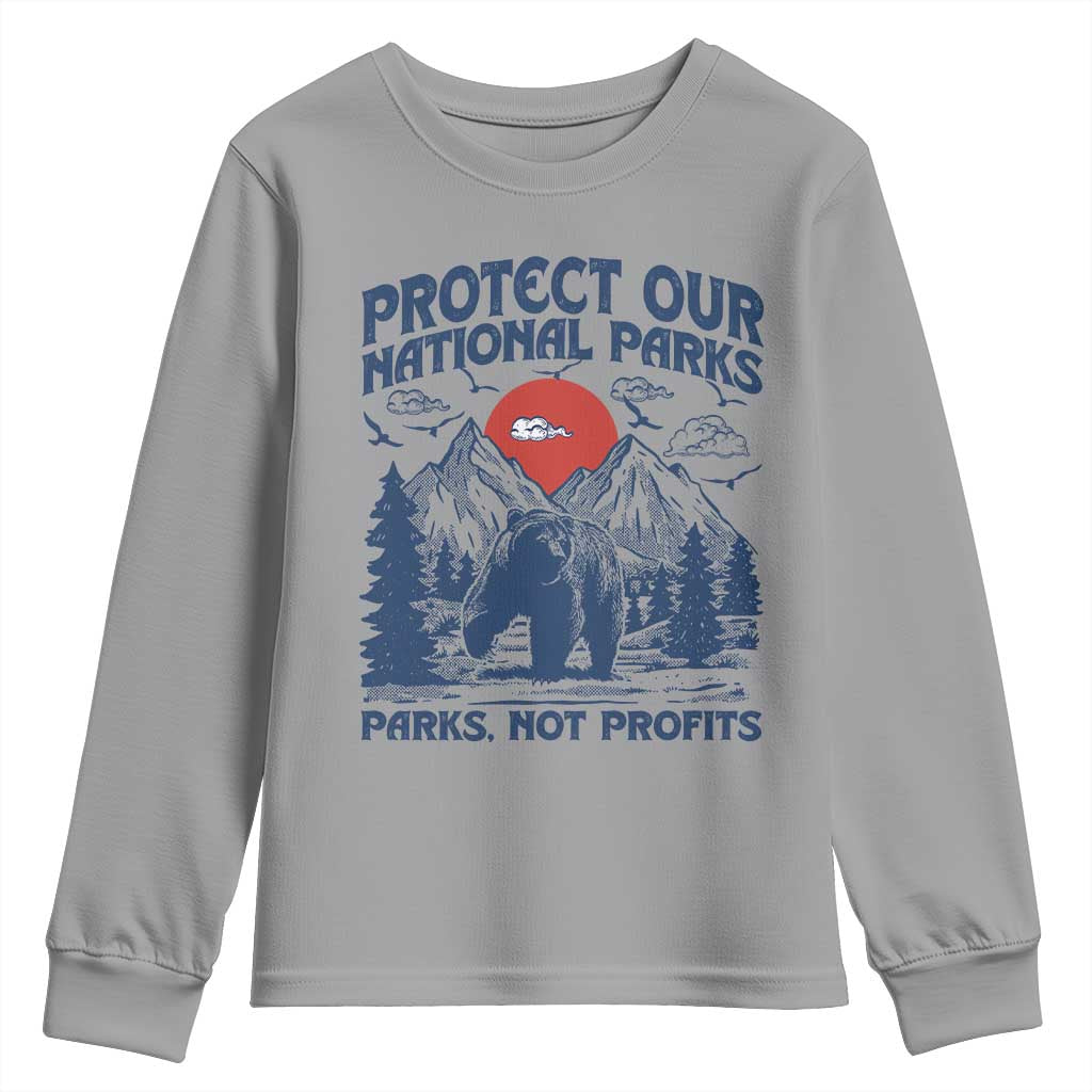 Protect Our National Parks Youth Sweatshirt Parks Not Profits Wildlife Forestcore