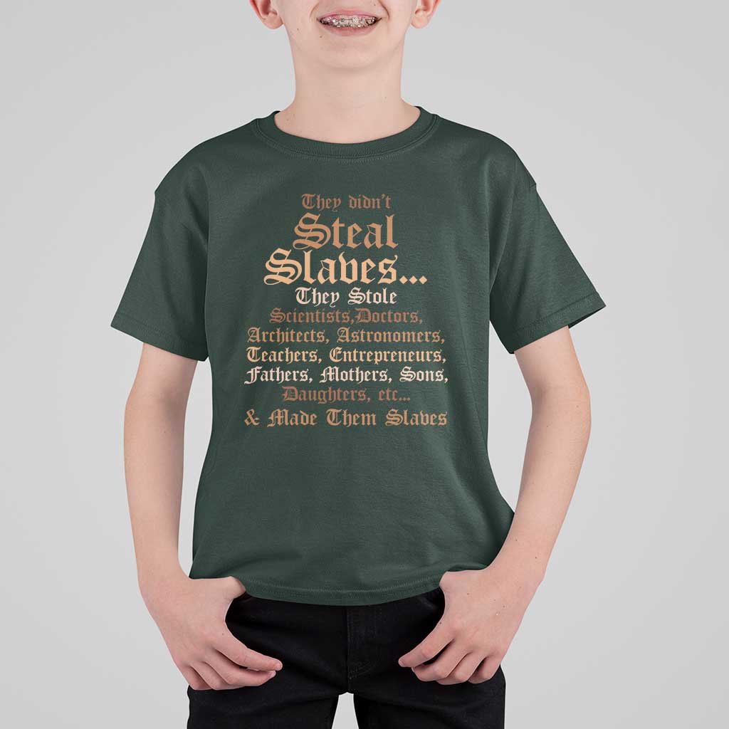 They Didn't Steal Slaves Black History T Shirt For Kid Juneteenth Black Freedom