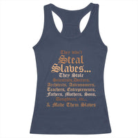 They Didn't Steal Slaves Black History Racerback Tank Top Juneteenth Black Freedom