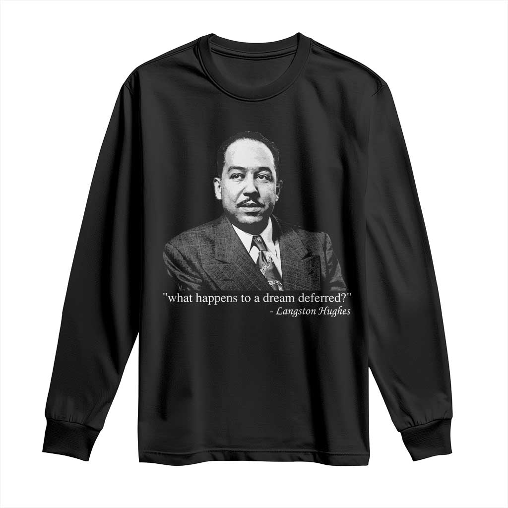 Langston Hughes Long Sleeve Shirt A Dream Deferred Juneteenth Black History Civil Right