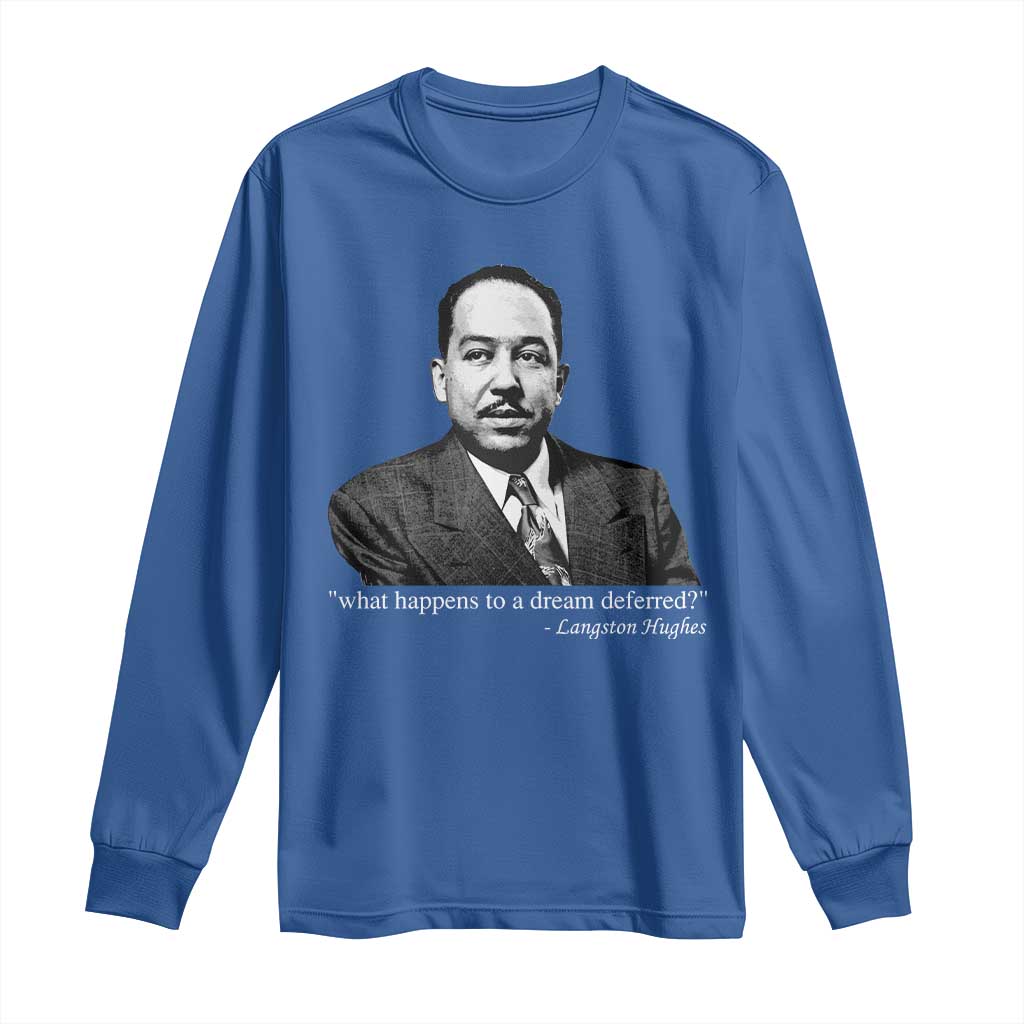 Langston Hughes Long Sleeve Shirt A Dream Deferred Juneteenth Black History Civil Right