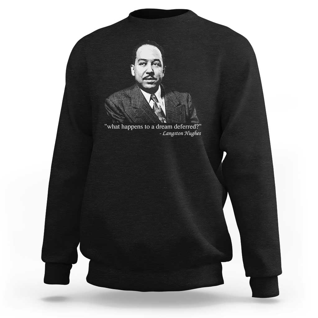 Langston Hughes Sweatshirt A Dream Deferred Juneteenth Black History Civil Right