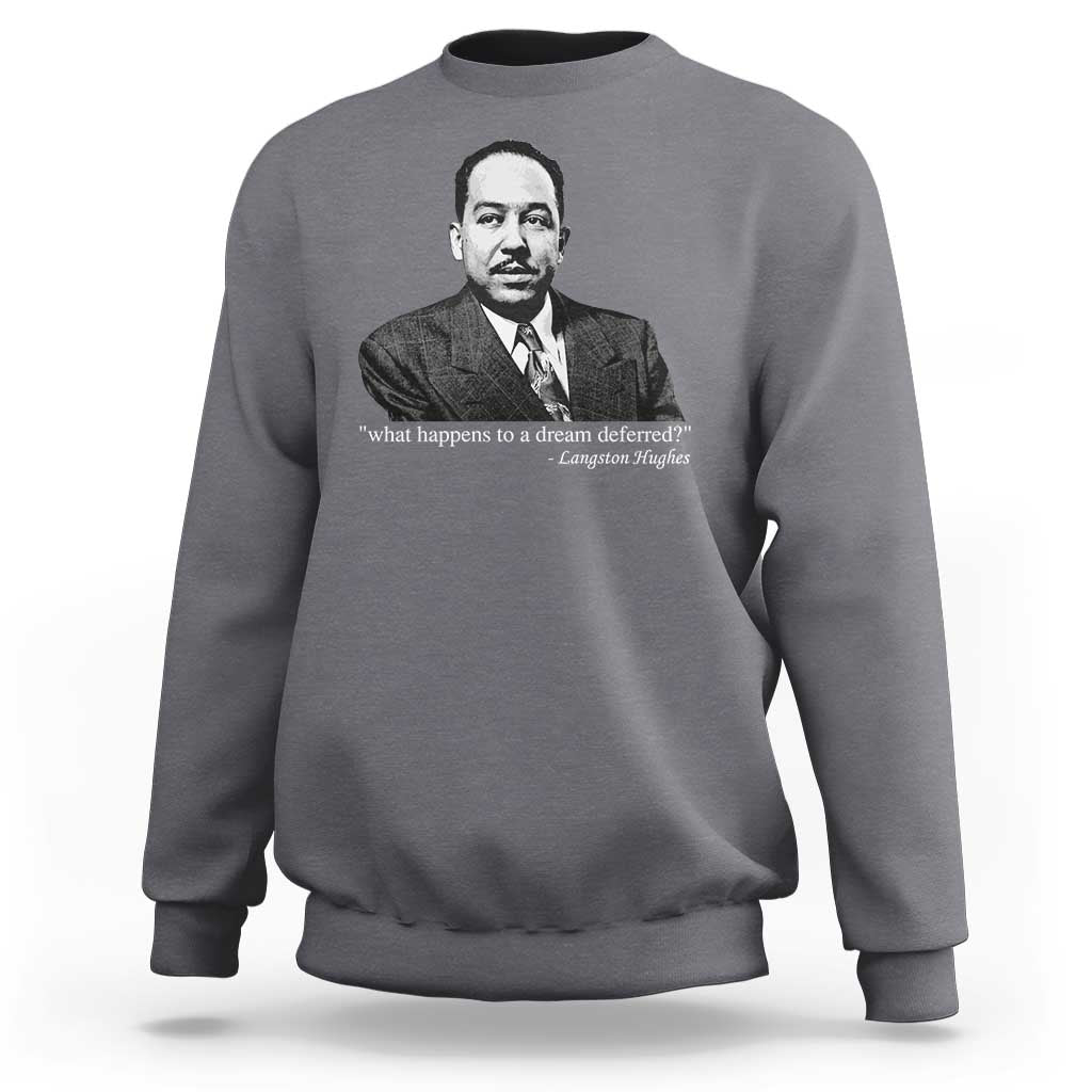 Langston Hughes Sweatshirt A Dream Deferred Juneteenth Black History Civil Right
