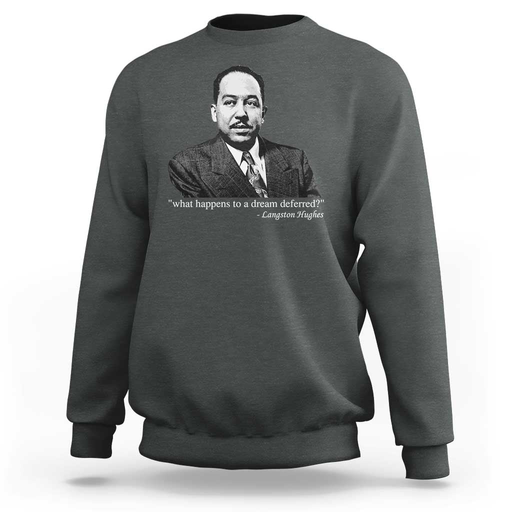 Langston Hughes Sweatshirt A Dream Deferred Juneteenth Black History Civil Right