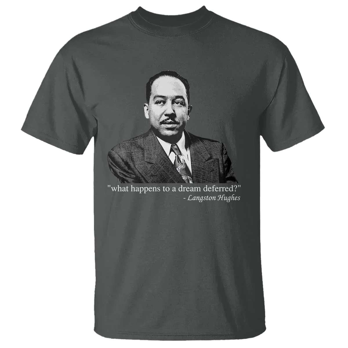 Langston Hughes T Shirt A Dream Deferred Juneteenth Black History Civil Right