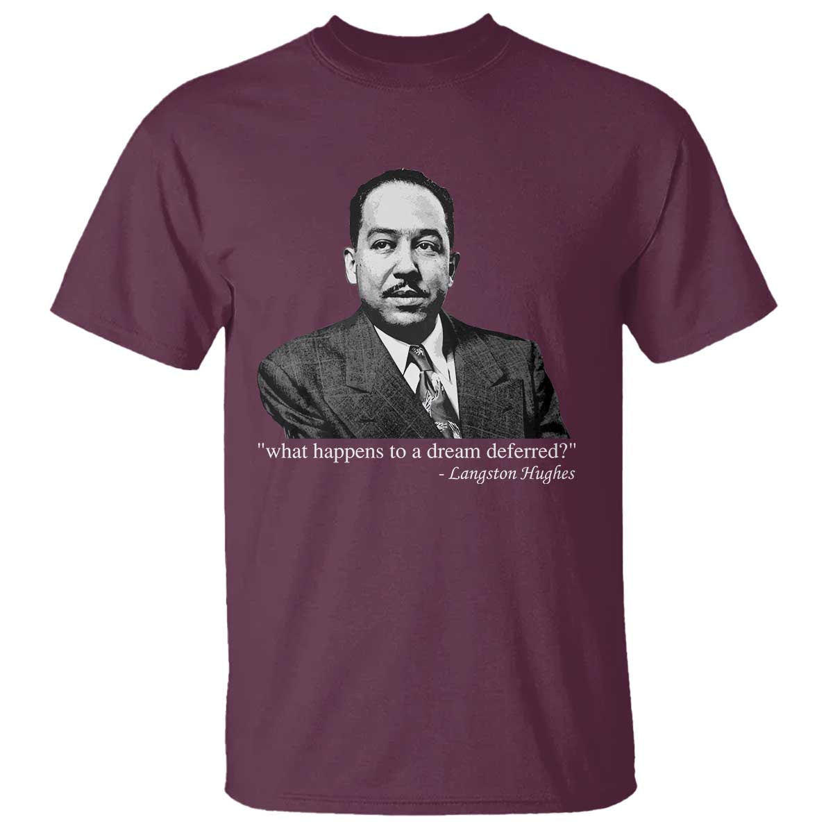 Langston Hughes T Shirt A Dream Deferred Juneteenth Black History Civil Right