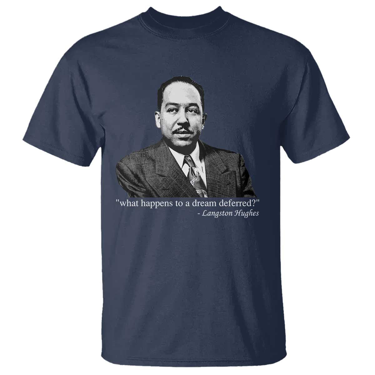 Langston Hughes T Shirt A Dream Deferred Juneteenth Black History Civil Right