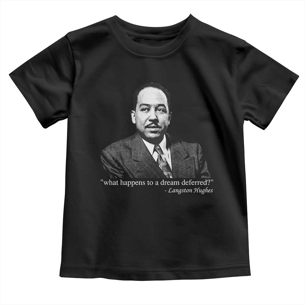 Langston Hughes Toddler T Shirt A Dream Deferred Juneteenth Black History Civil Right