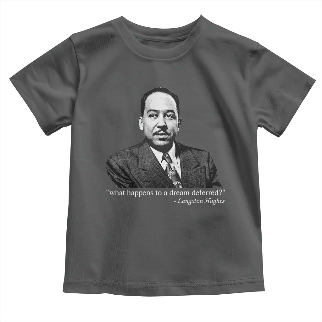 Langston Hughes Toddler T Shirt A Dream Deferred Juneteenth Black History Civil Right