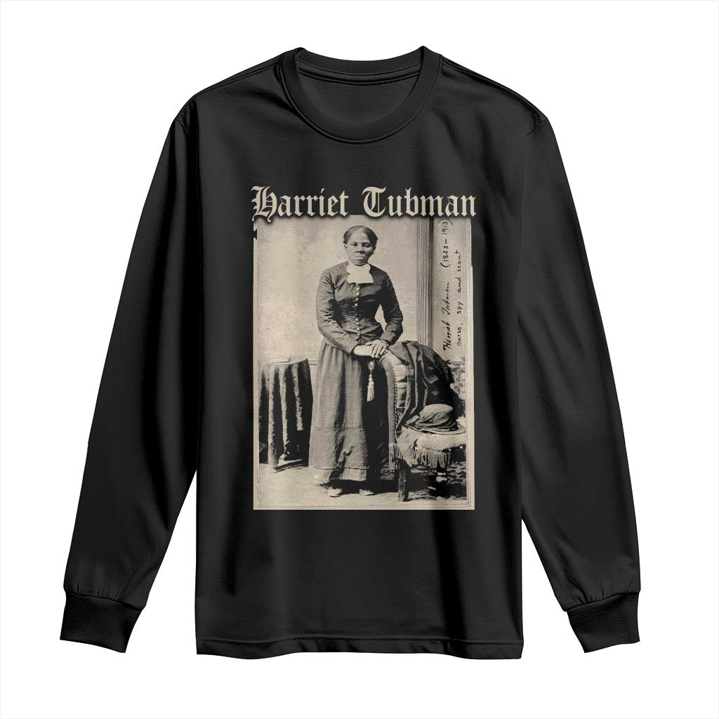 Harriet Tubman Long Sleeve Shirt Juneteenth Black History Freedom