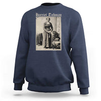 Harriet Tubman Sweatshirt Juneteenth Black History Freedom