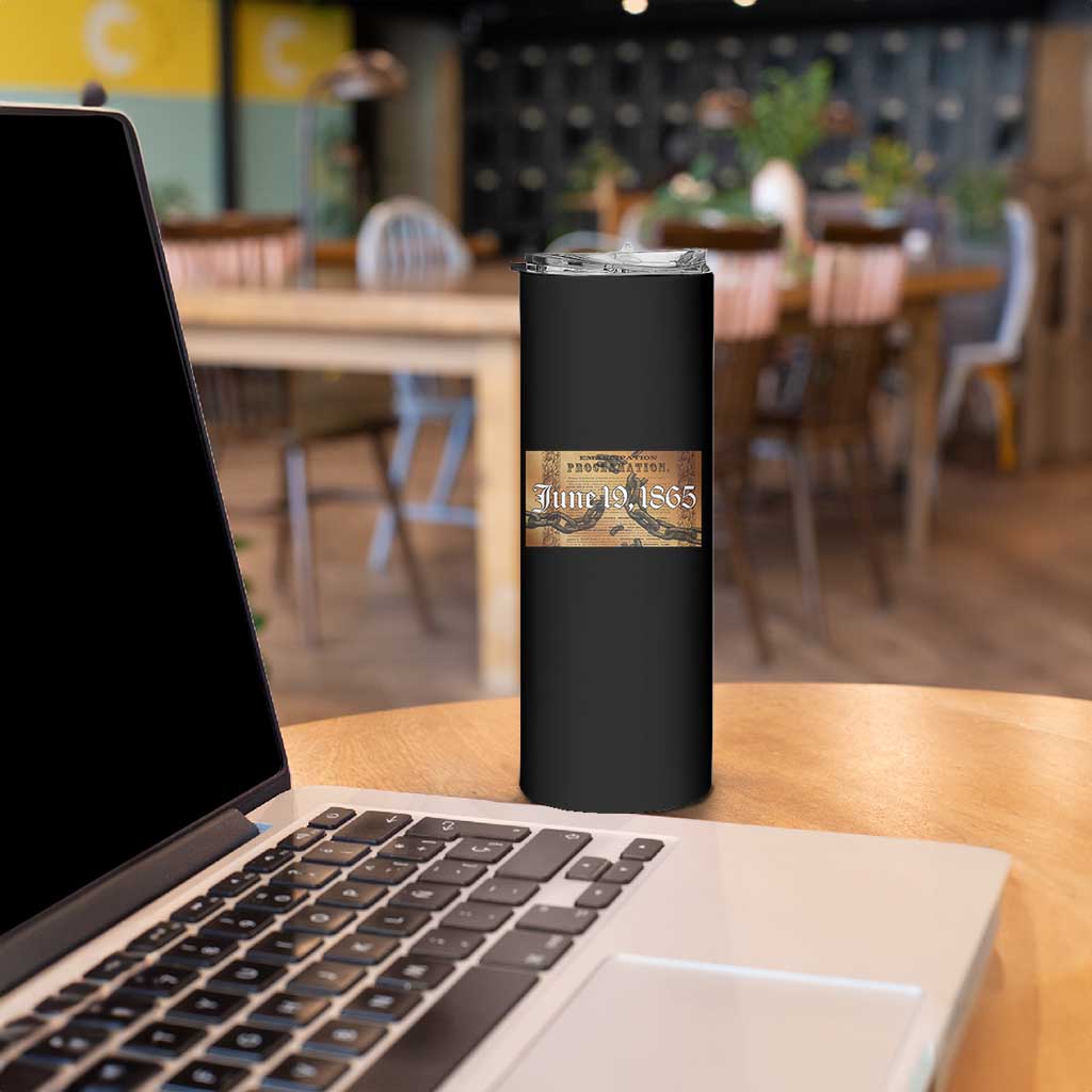 Juneteenth Emancipation Proclamation End of Slavery Skinny Tumbler Black Freedom History