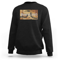 Juneteenth Emancipation Proclamation End of Slavery Sweatshirt Black Freedom History