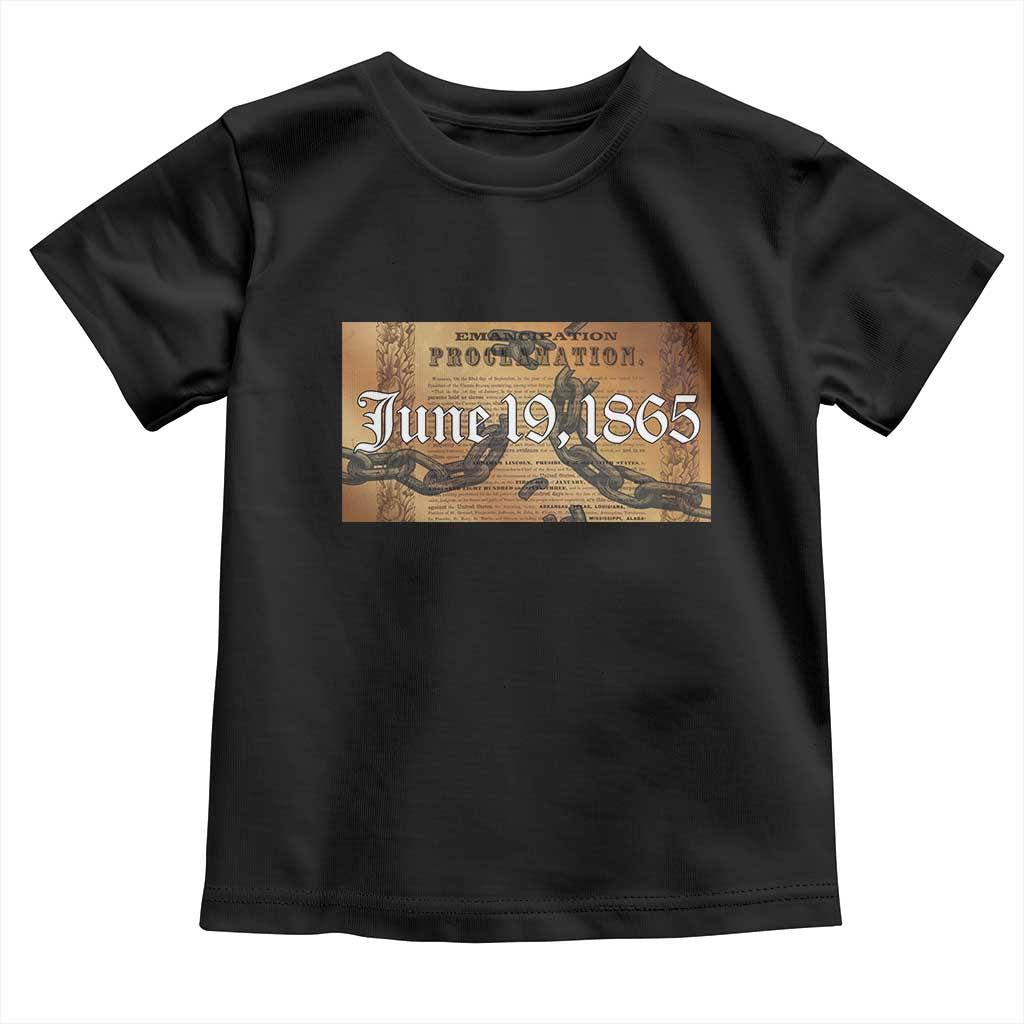 Juneteenth Emancipation Proclamation End of Slavery Toddler T Shirt Black Freedom History
