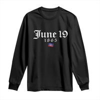 June 19 1865 Juneteenth Flag Long Sleeve Shirt Celebrating Black Freedom History