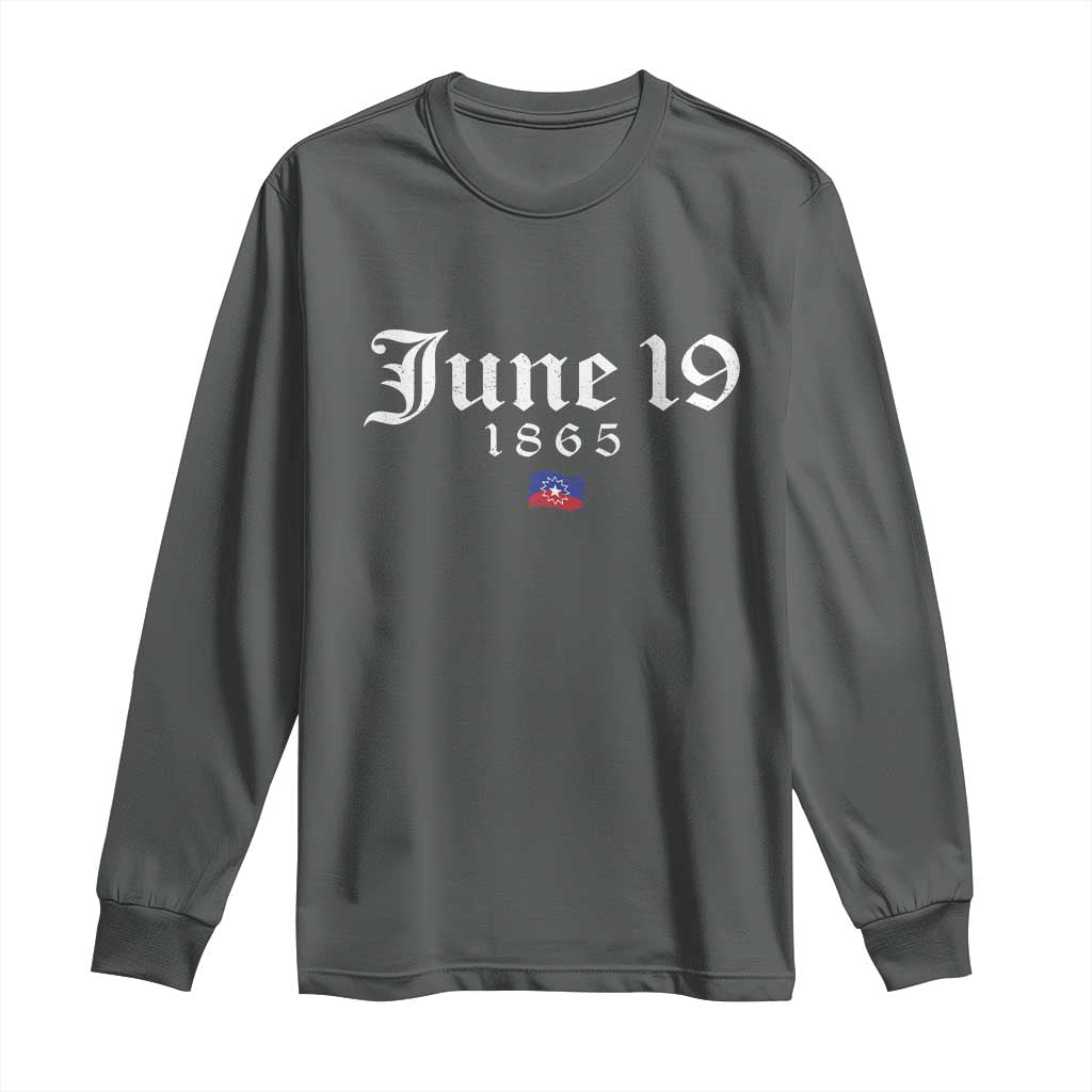June 19 1865 Juneteenth Flag Long Sleeve Shirt Celebrating Black Freedom History