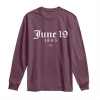 June 19 1865 Juneteenth Flag Long Sleeve Shirt Celebrating Black Freedom History