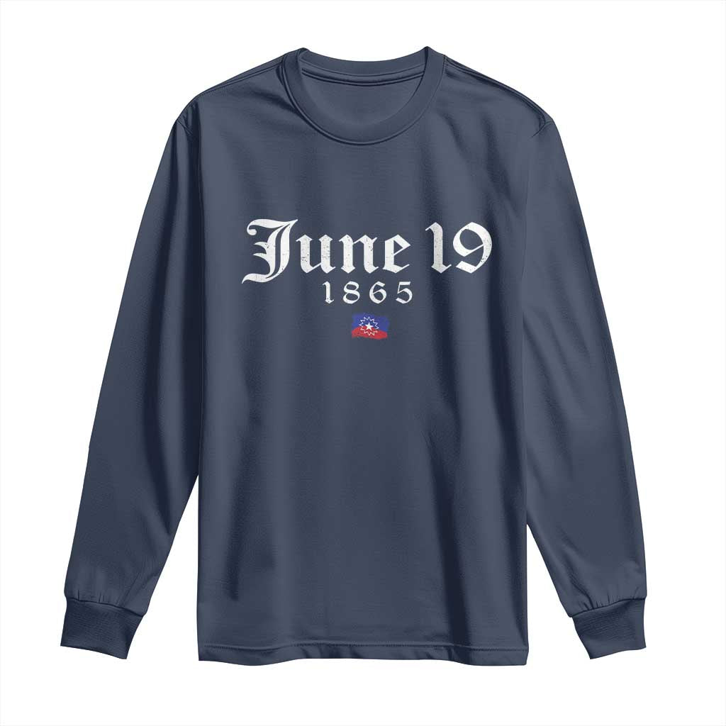 June 19 1865 Juneteenth Flag Long Sleeve Shirt Celebrating Black Freedom History