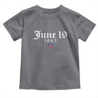 June 19 1865 Juneteenth Flag Toddler T Shirt Celebrating Black Freedom History