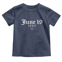 June 19 1865 Juneteenth Flag Toddler T Shirt Celebrating Black Freedom History