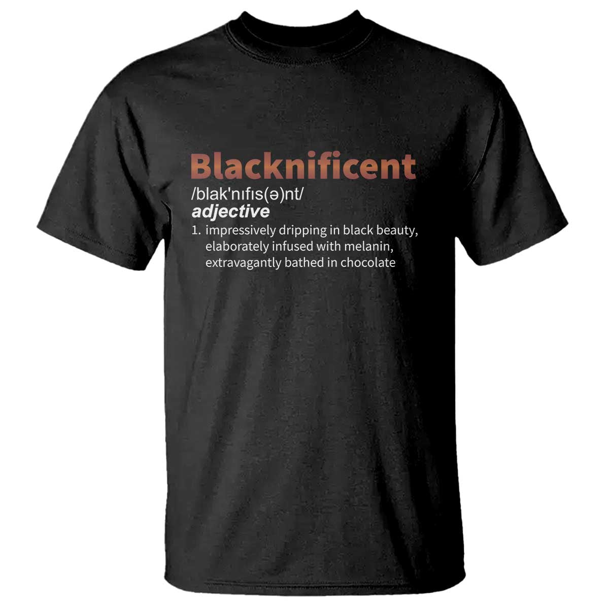 Blacknificient Definition T Shirt Black History African Roots African American
