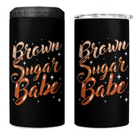 Brown Sugar Babe 4 in 1 Can Cooler Tumbler Proud Woman Melanin Pride Black Girl