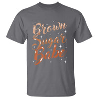 Brown Sugar Babe T Shirt Proud Woman Melanin Pride Black Girl