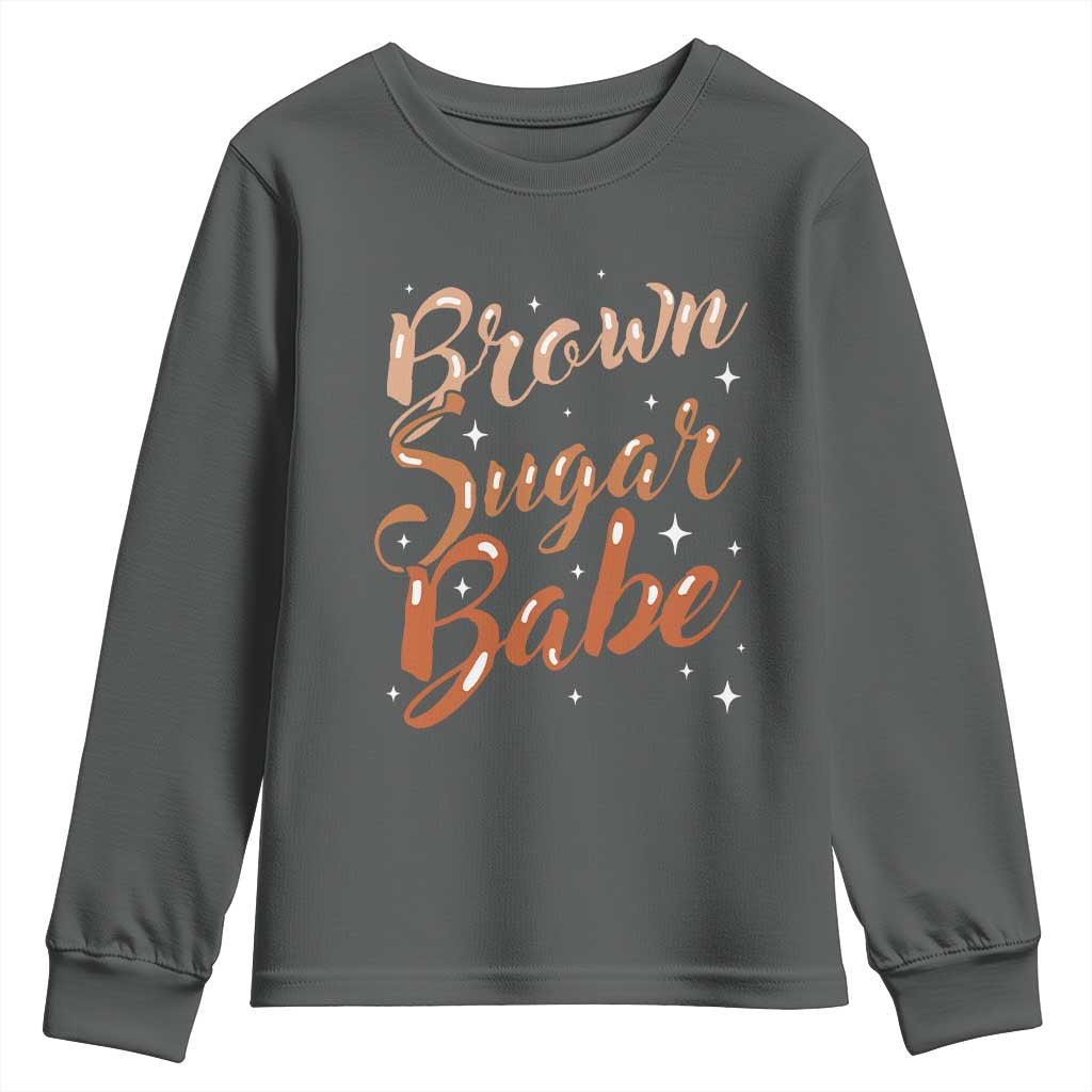 Brown Sugar Babe Youth Sweatshirt Proud Woman Melanin Pride Black Girl