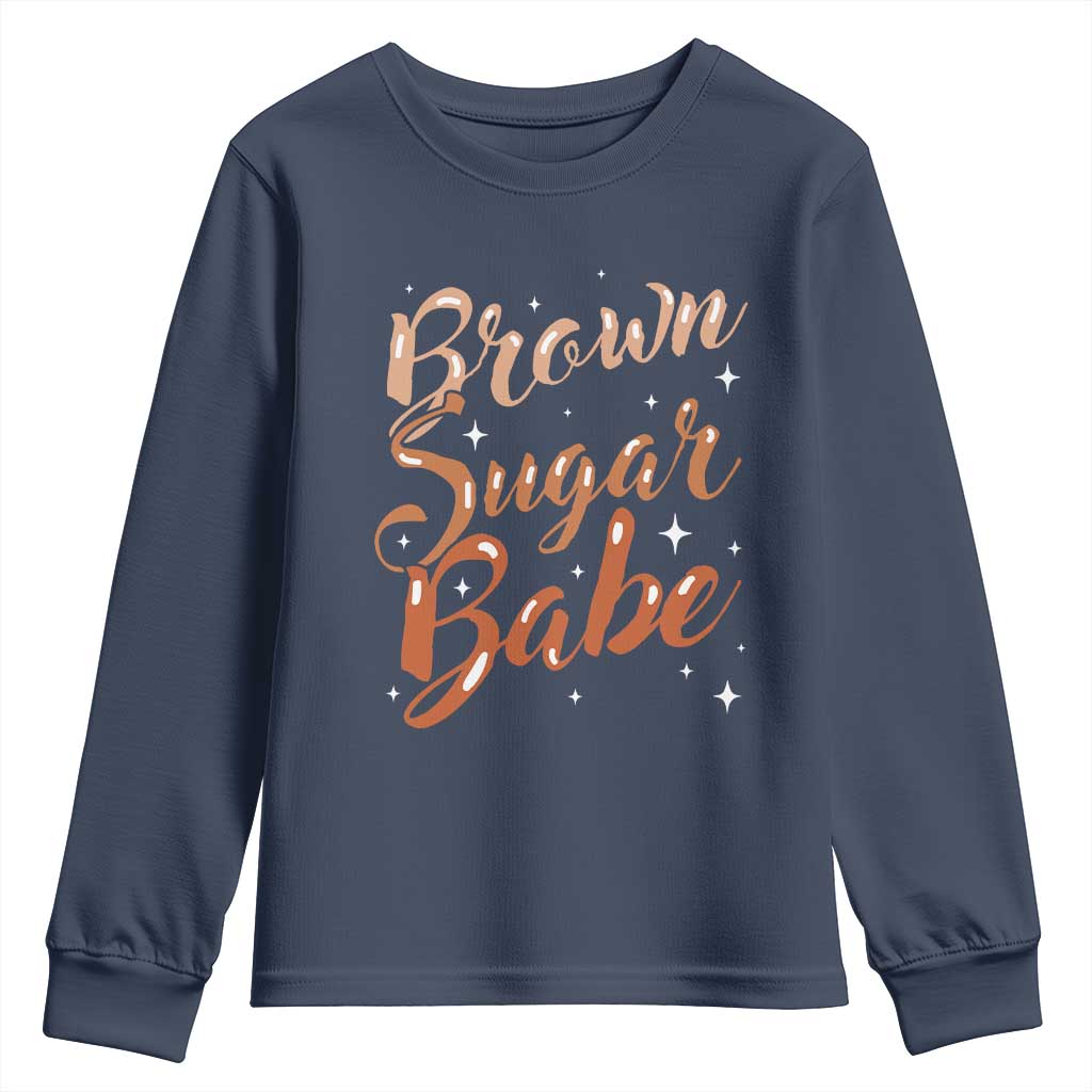 Brown Sugar Babe Youth Sweatshirt Proud Woman Melanin Pride Black Girl