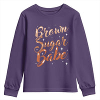 Brown Sugar Babe Youth Sweatshirt Proud Woman Melanin Pride Black Girl