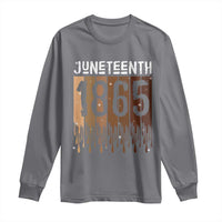 Juneteenth 1865 Long Sleeve Shirt June 19th Celebrating Black Freedom Melanin