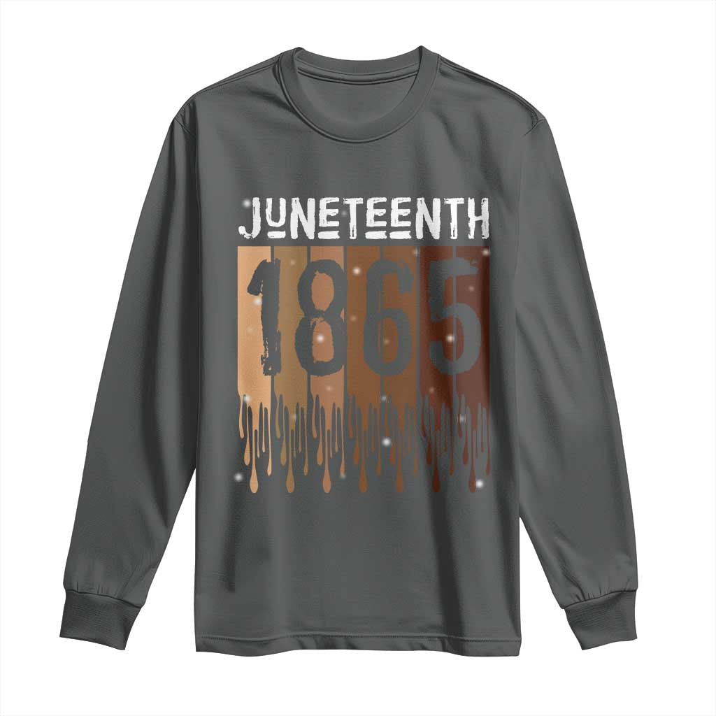 Juneteenth 1865 Long Sleeve Shirt June 19th Celebrating Black Freedom Melanin