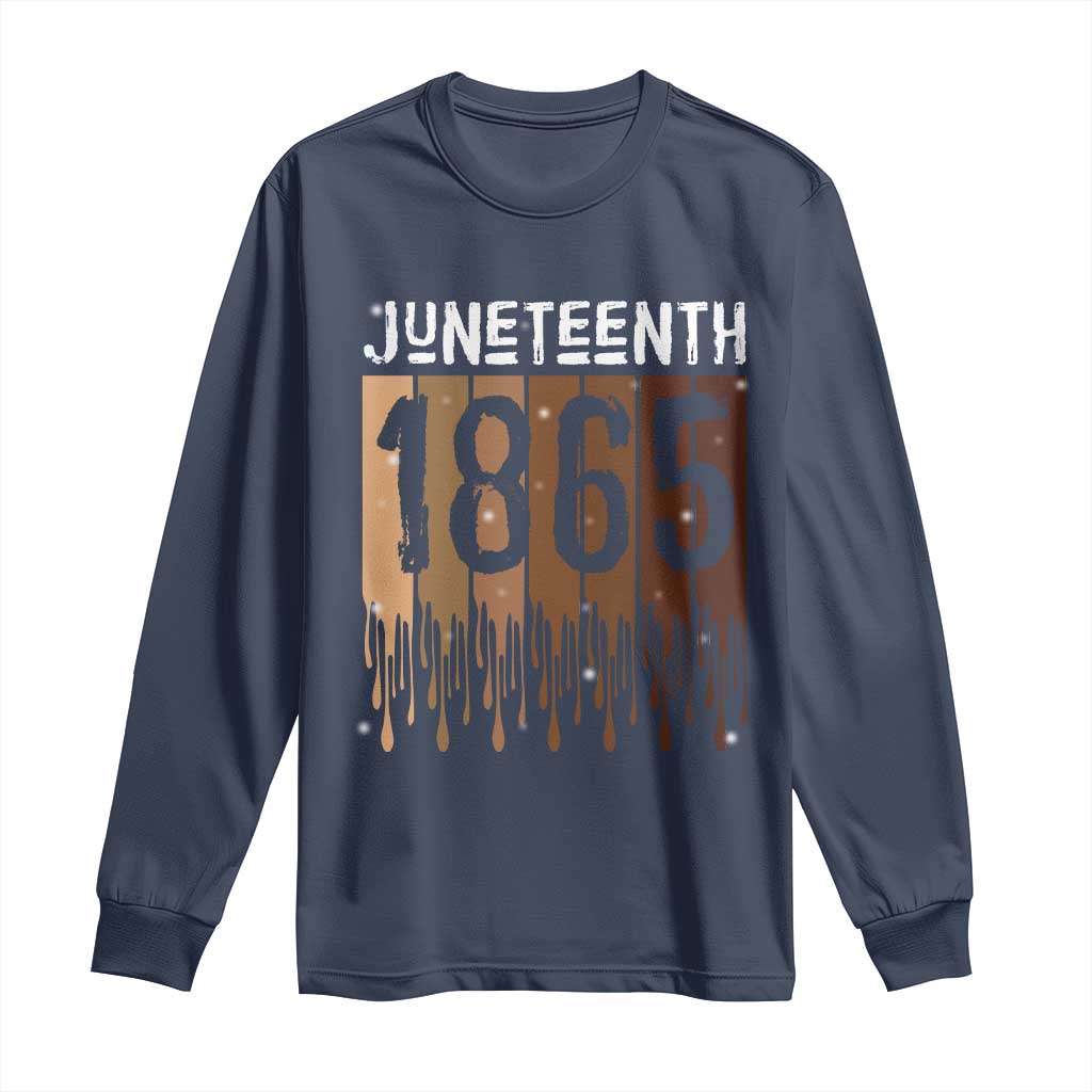 Juneteenth 1865 Long Sleeve Shirt June 19th Celebrating Black Freedom Melanin