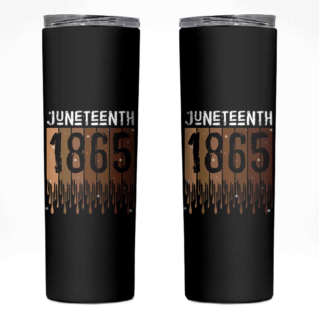 Juneteenth 1865 Skinny Tumbler June 19th Celebrating Black Freedom Melanin