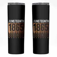 Juneteenth 1865 Skinny Tumbler June 19th Celebrating Black Freedom Melanin