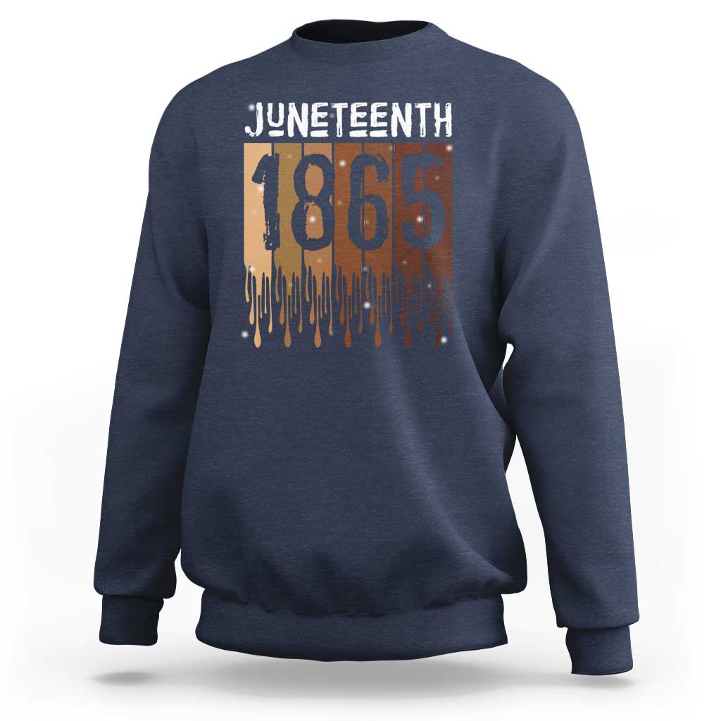 Juneteenth 1865 Sweatshirt June 19th Celebrating Black Freedom Melanin
