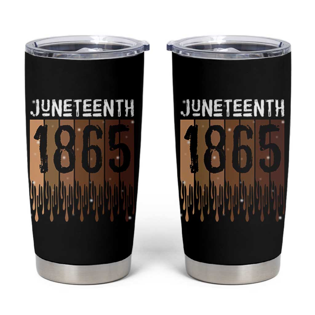 Juneteenth 1865 Tumbler Cup June 19th Celebrating Black Freedom Melanin