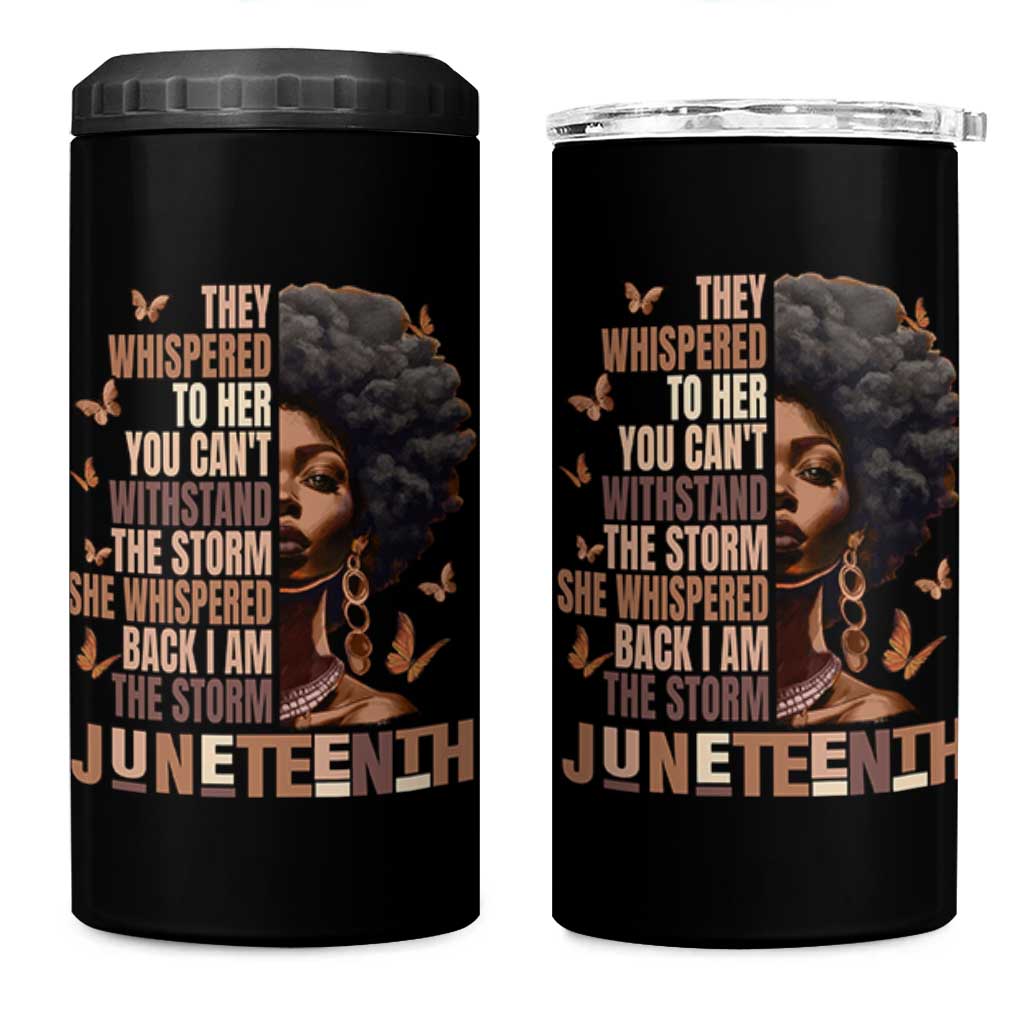I'm The Storm Black Women 4 in 1 Can Cooler Tumbler Juneteenth Black History Melanin