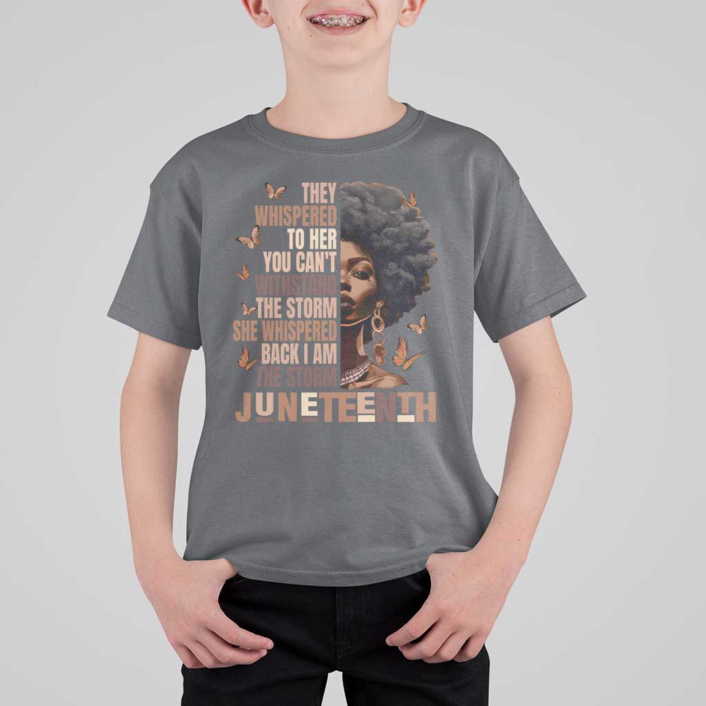 I'm The Storm Black Women T Shirt For Kid Juneteenth Black History Melanin