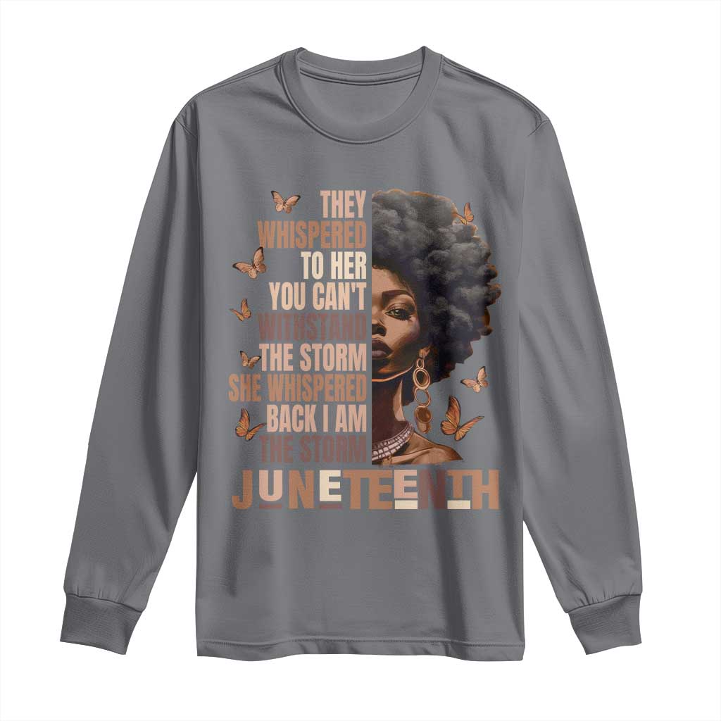 I'm The Storm Black Women Long Sleeve Shirt Juneteenth Black History Melanin