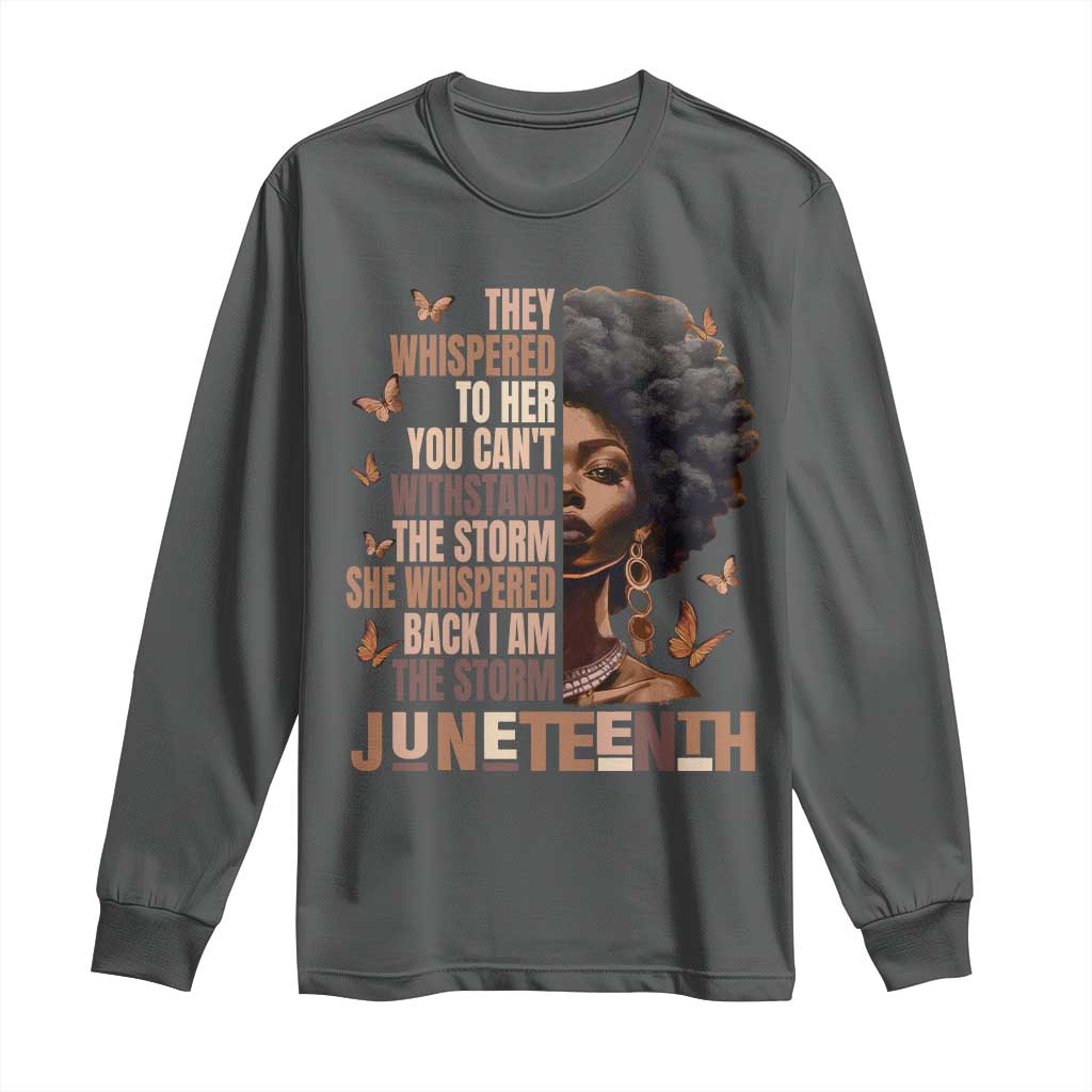 I'm The Storm Black Women Long Sleeve Shirt Juneteenth Black History Melanin